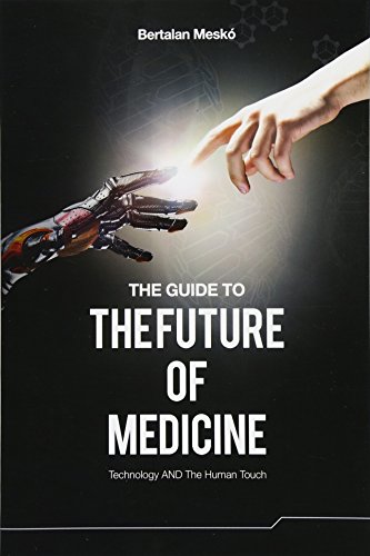 Book Cover The Guide to the Future of Medicine: Technology AND The Human Touch