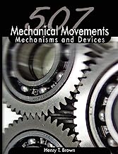 507 Mechanical Movements: Mechanisms and Devices