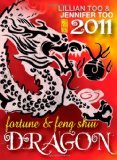 Lillian Too & Jennifer Too Fortune & Feng Shui 2011 Dragon
