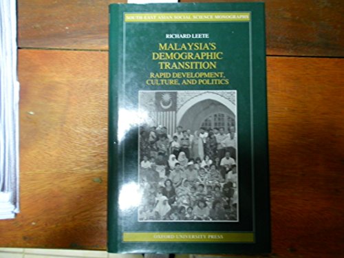 Malaysia's Demographic Transition: Rapid Development, Culture, and Politics (South-East Asian Social Science Monographs)