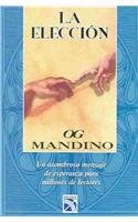 La eleccion / The Choice (Spanish Edition)