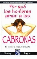 Porque los hombres aman a las cabronas/ Why Men Love Bitches (Spanish Edition)