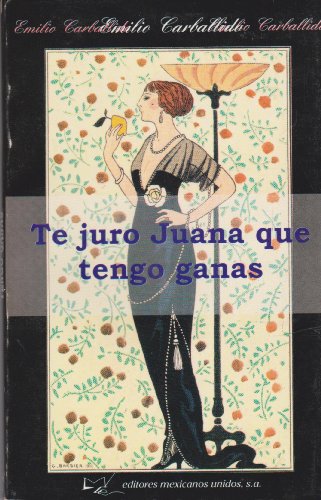 Te Juro Juana Que Tengo Ganas