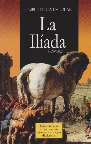 La Iliada- Biblioteca Escolar (Spanish Edition)