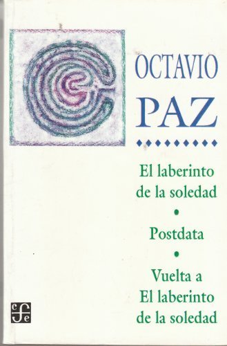 El Laberinto De La Soledad / Postdata / Vuelta a El laberinto de la soledad