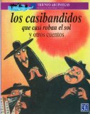 Los casibandidos que casi roban el sol y otros cuentos (Spanish Edition)