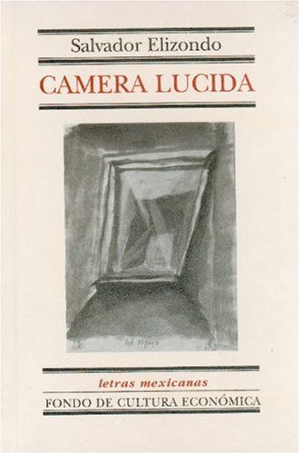 Camera lucida (Letras Mexicanas) (Spanish Edition)