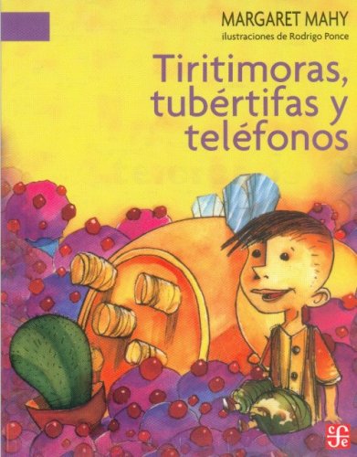 Tiritimoras, tubÃ©rtifas y telÃ©fonos (Spanish Edition)