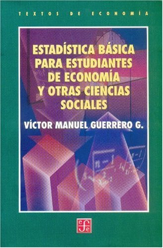EstadÃ­stica bÃ¡sica para estudiantes de economÃ­a y otras ciencias sociales (Educacion y Pedagogia) (Spanish Edition)