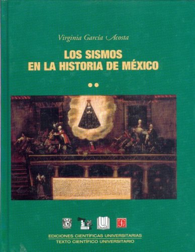 Los sismos en la historia de MÃ©xico, tomo II. El anÃ¡lisis social (Ediciones Cientificas Universitarias) (Spanish Edition)