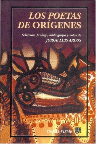 Los poetas de OrÃ­genes (Tierra Firme) (Spanish Edition)