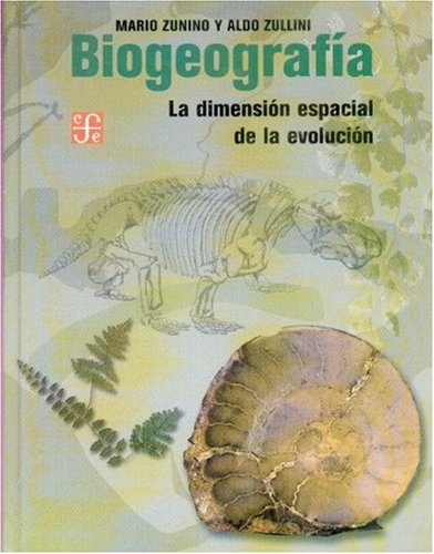 BiogeografÃ­a. La dimensiÃ³n espacial de la evoluciÃ³n (Libros Para Nios) (Spanish Edition)