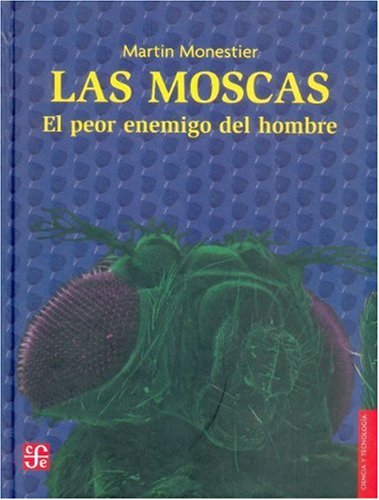 Las moscas. El peor enemigo del hombre (Filosofa) (Spanish Edition)