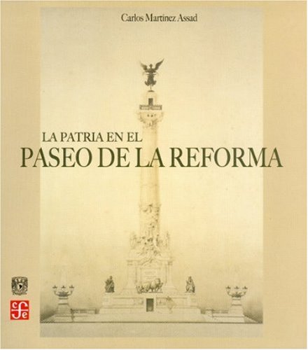 La patria en el Paseo de la Reforma (Tezontle) (Spanish Edition)