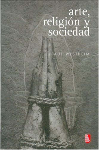 Arte, religiÃ³n y sociedad (Biblioteca Universitaria De Bolsillo) (Spanish Edition)