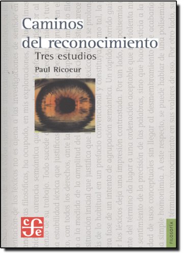 Caminos del reconocimiento. Tres estudios (Filosofia) (Spanish Edition)