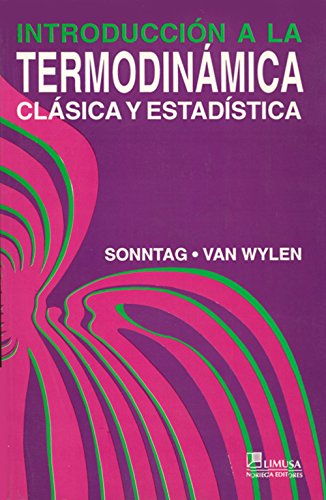 INTRODUCCION A LA TERMODINAMICA CLASICA Y ESTADISTICA