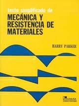 Mecanica Y Resistencia De Materiales / Simplified Mechanics and Strength of Materials (Spanish Edition)