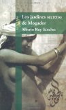 Los Jardines Secretos de Mogador / The Secret Gardens of the Mogador (Spanish Edition)