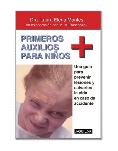 Primeros auxilios para niÃ±os (Spanish Edition)