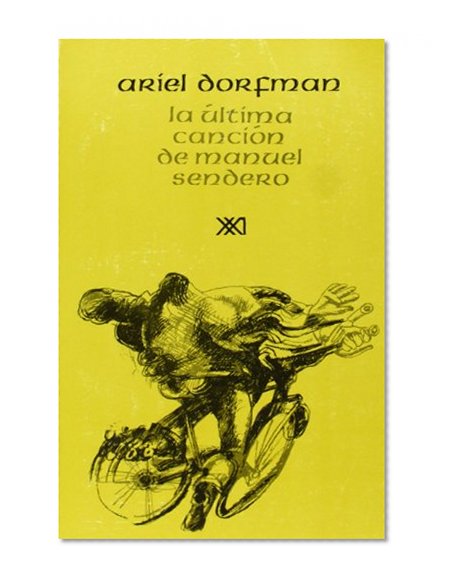 La ultima cancion de Manuel Sendero (La creacion literaria) (Spanish Edition)