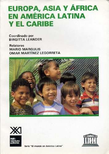 Europa, Asia y africa en America Latina y el Caribe (Spanish Edition)