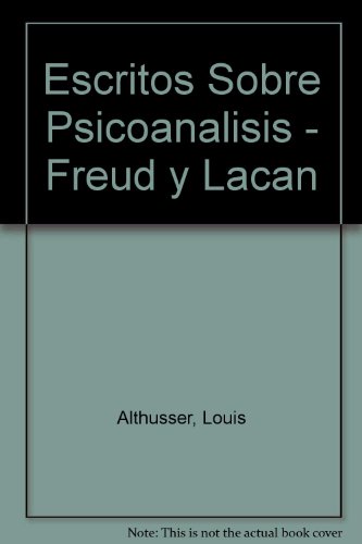 Escritos sobre psicoanalisis. Freud y Lacan (Spanish Edition)