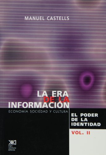 La era de la informacion. Economia, sociedad y cultura, vol. 2. El poder de la identidad (Spanish Edition)