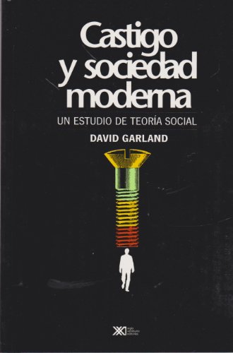 Castigo y sociedad moderna. Un estudio de teoria social (Spanish Edition)