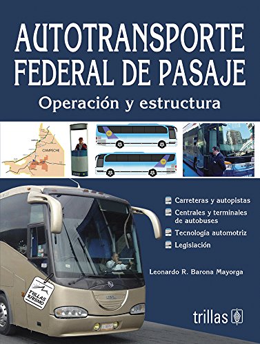Book Cover Autotransporte federal de pasaje / Federal Motor Carrier Passenger: Operación y estructura / Operation and Structure (Spanish Edition)