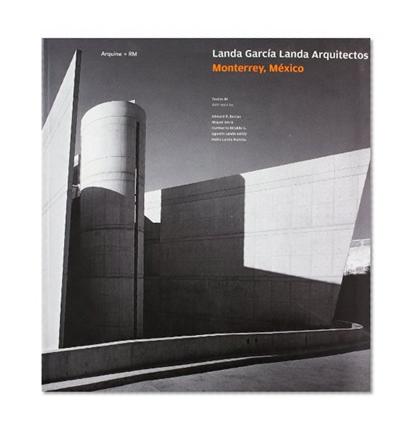 Landa Garcia Landa Architects / Monterrey, Mexico (English and Spanish Edition)