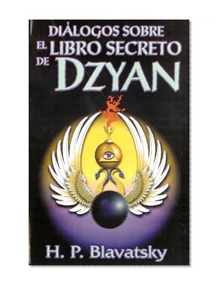 Dialogos sobre el Libro Secreto de Dzyan (Spanish Edition)