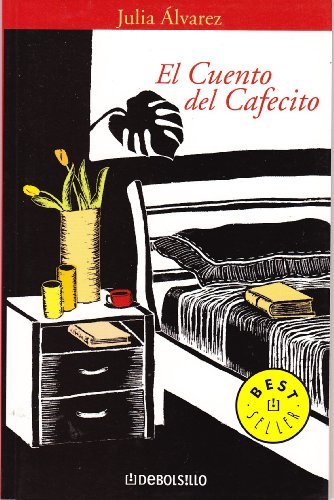 El Cuento Del Cafecito / A Cafecito Story (Spanish Edition)