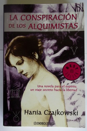 La conspiracion de los alquimistas / The Conspiracy of Alchemists (Autoayuda) (Spanish Edition)