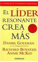 El lider resonante crea mas/ The New Leaders: Primal Leadership (Spanish Edition)