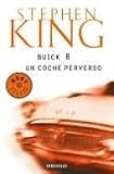 BUICK 8 UN COCHE PERVERSO by KING STEPHEN