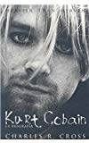 Kurt Cobain la biografia/ Heavier than Heaven (Spanish Edition)
