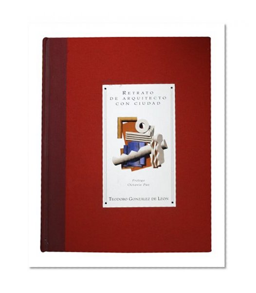 Retrato de arquitecto con ciudad (Portrait of an Architect and a City) (Libros De La Espiral / Books of the Spiral) (Spanish Edition)