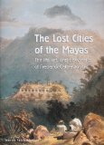 The Lost Cities of the Mayas