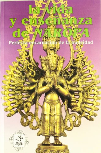 La vida y ensenanza de Naropa (Spanish Edition)