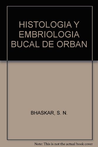 HISTOLOGIA Y EMBRIOLOGIA BUCAL DE ORBAN