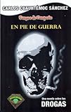 En Pie de Guerra: Una Novela Sobre las Drogas (Spanish Edition)