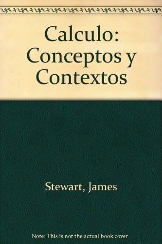Calculo: Conceptos y Contextos (Spanish Edition)