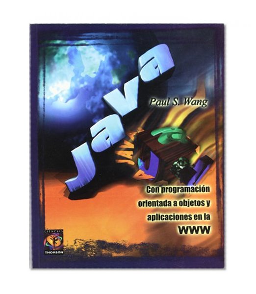 Java Con Programacion Orientada a Objetos y Aplicaciones En La WWW (Spanish Edition)