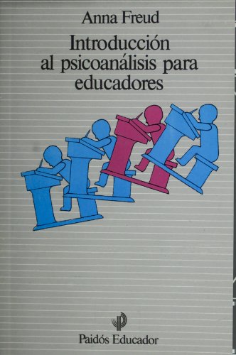 Introduccion al psicoanalisis para educadores (Spanish Edition)
