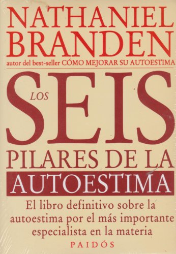 Los seis pilares de la autoestima (Spanish Edition)