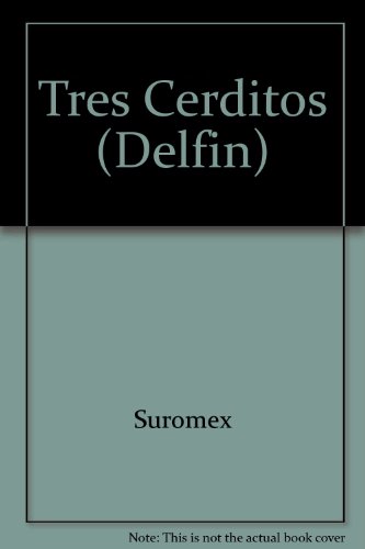 Tres Cerditos (Delfin) (Spanish Edition)