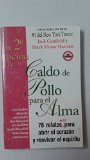 Una 2a Racion De Caldo De Pollo Para El Alma / A 2nd Helping of Chicken Soup for the Soul (Spanish Edition)