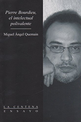 Pierre Bourdieu, El Intelectual Polivalente