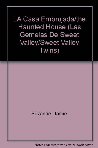 LA Casa Embrujada/the Haunted House (Las Gemelas De Sweet Valley/Sweet Valley Twins) (Spanish Edition)